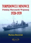 TORPEDOWCE I MINOWCE POLSKIEJ MARYNARKI M. BOROWIAK