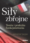 SIŁY ZBROJNE TEORIA I PRAKTYKA FUNKCJONOWANIA 