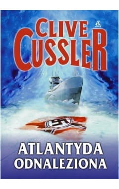ATLANTYDA ODNALEZIONA CLIVE CUSSLER NOWA PEŁNE 426 STRON 