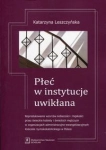 PŁEĆ W INSTYTUCJE UWIKŁANA LESZCZYŃSKA 