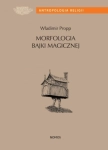 MORFOLOGIA BAJKI MAGICZNEJ PROPP