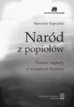 NARÓD Z POPIOŁÓW KAPRALSKI SŁAWOMIR 
