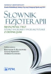 SŁOWNIK FIZJOTERAPII MIANOWNICTWO  POLSKO ANGIELSKIE 