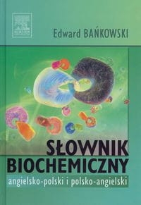 SŁOWNIK BIOCHEMICZNY ANGIELSKO POLSKI 