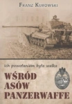 WŚRÓD ASÓW PANZERWAFFE FRANZ KUROWSKI 