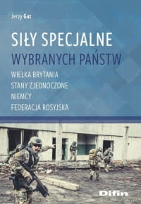 SIŁY SPECJALNE WYBRANYCH PAŃSTW JERZY GUT 