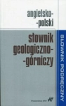 ANGIELSKO POLSKI SŁOWNIK GEOLOGICZNO GÓRNICZY 