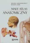 MAŁY ATLAS ANATOMICZNY ALEKSANDROWICZ CISZEK