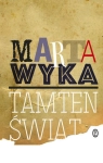 TAMTEN ŚWIAT MARTA WYKA 
