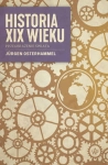 HISTORIA XIX WIEKU JÜRGEN OSTERHAMMEL 