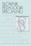 SŁOWNIK PEDAGOGIKI SPECJALNEJ KUPISIEWICZ