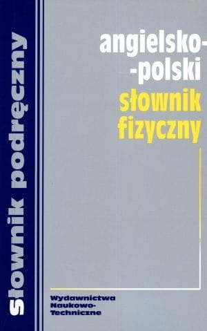 ANGIELSKO POLSKI SŁOWNIK FIZYCZNY JEZIERSKA 