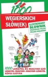 1000 WĘGIERSKICH SŁÓWEK ILUSTROWANY SŁOWNIK