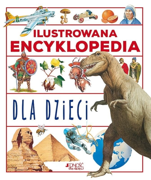 ILUSTROWANA ENCYKLOPEDIA DLA DZIECI WYDANIE 2 