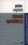 POLSKO ANGIELSKI SŁOWNIK SPAWALNICZY PWN