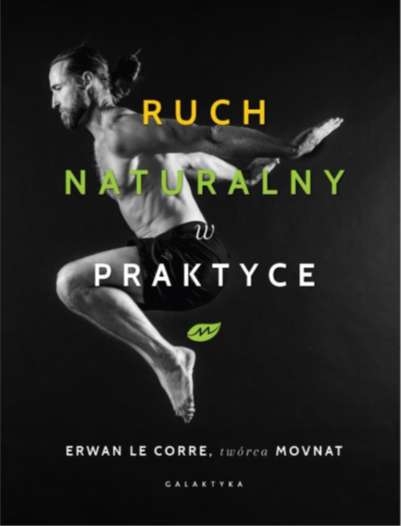 RUCH NATURALNY W PRAKTYCE ERWAN LE CORRE 