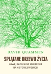 SPLĄTANE DRZEWO ŻYCIA DAVID QUAMMEN