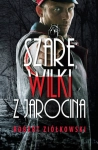 SZARE WILKI Z JAROCINA ROBERT ZIÓŁKOWSKI