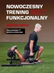 NOWOCZESNY TRENING FUNKCJONALNY TRENUJ EFEKTYWNIEJ 