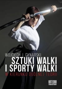 SZTUKI WALKI I SPORTY WALKI W KIERUNKU OGÓLNEJ TEORII 