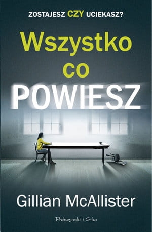 WSZYSTKO CO POWIESZ GILLIAN MCALLISTER