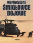WSPÓŁCZESNE ŚMIGŁOWCE BOJOWE PRACA ZBIOROWA 