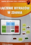 ŁĄCZENIE WYRAZÓW W ZDANIA ELŻBIETA ŁAWCZYS 