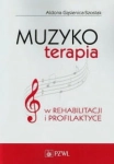 MUZYKOTERAPIA W REHABILITACJI I PROFILAKTYCE SZOSTAK 