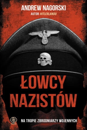 ŁOWCY NAZISTÓW ANDREW NAGORSKI