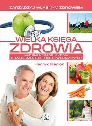 WIELKA KSIĘGA ZDROWIA  HENRYK BIENIOK 