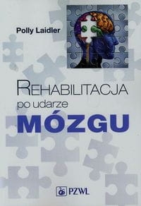 REHABILITACJA PO UDARZE MÓZGU POLLY LAIDLER 