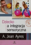 DZIECKO A INEGRACJA SENSORYCZNA JEAN AYRES 