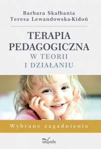 TEORIA PEDAGOGICZNA W TEORII I DZIAŁANIU SKAŁBANIA 