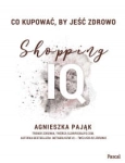 SHOPPING IQ CO KUPOWAĆ BY JEŚĆ ZDROWO AGNIESZKA PAJĄK