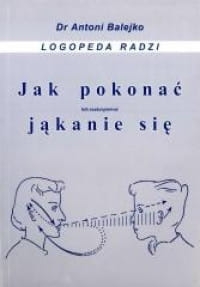 JAK POKONAĆ JĄKANIE SIĘ ANTONI BALEJKO 