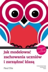 JAK MODELOWAĆ ZACHOWANIA UCZNIÓW I ZARZĄDZAĆ KLASĄ 
