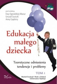 EDUKACJA MAŁEGO DZIECKA TOM 1 URSZULA SZUŚCIK
