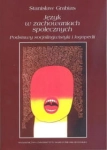 JĘZYK W ZACHOWANIACH SPOŁECZNYCH STANISŁAW GRABIAS 