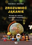 ZROZUMIEĆ JĄKANIE PORADNIK DLA RODZICÓW E. KELMAN 