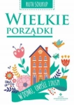WIELKIE PORZĄDKI W DOMU UMYŚLE I DUSZY RUTH SOUKUP 