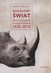 OKALECZONY ŚWIAT HISTORIE FOTOGRAFII EUROPY ŚRODKOWEJ