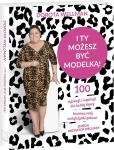 I TY MOŻESZ BYĆ MODELKĄ DOROTA WELLMAN 