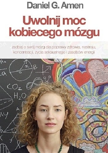 UWOLNIJ MOC KOBIECEGO MÓZGU DANIEL G AMEN 