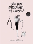 JAK BYĆ PARYŻANKĄ W POLSCE NATALIA HOŁOWNIA 