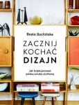 ZACZNIJ KOCHAĆ DIZAJN BEATA BOCHIŃSKA 