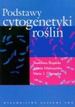 PODSTAWY CYTOGENETYKI ROŚLIN ROGALSKA STANISŁAWA 