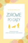 ZDROWIE PO CIĄŻY OSCAR SERRALLACH PORADNIK 344 STR