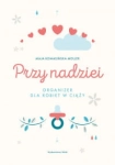 PRZY NADZIEI ORGANIZER DLA KOBIETY W CIĄŻY MOLLER 