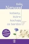 KOBIETY KTÓRE KOCHAJĄ ZA BRADZO ROBIN NORWOOD 