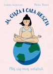 JA CIĄŻA I CAŁA RESZTA MÓJ CIĄŻOWY NOTATNIK DRELICH 